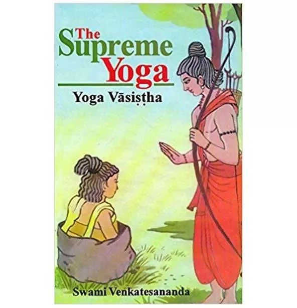 The Supreme Yoga: Yoga Vasistha - Paperback